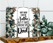Load image into Gallery viewer, Any man can be a father Camo