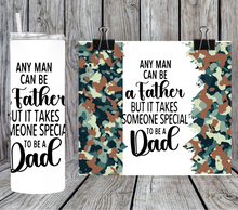 Load image into Gallery viewer, Any man can be a father Camo