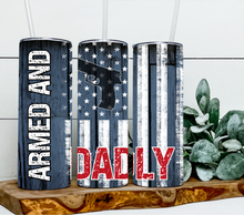 Load image into Gallery viewer, Armed and Dadly