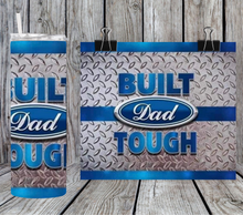 Load image into Gallery viewer, Built dad tough