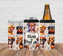 Load image into Gallery viewer, I like the sound you make when you shut up -Dog