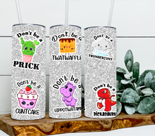 Load image into Gallery viewer, Don't be a Twat