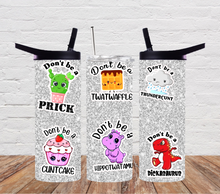 Load image into Gallery viewer, Don't be a Twat