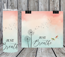 Load image into Gallery viewer, Just Breathe