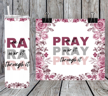 Load image into Gallery viewer, Pray on it, over it, through it, pink/grey