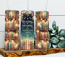 Load image into Gallery viewer, Reading is dreaming with your eyes open