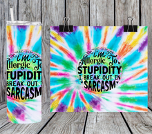 Load image into Gallery viewer, Allergic to stupidity