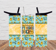 Load image into Gallery viewer, Dear auto correct it's never duck 1