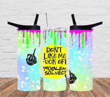 Load image into Gallery viewer, Don't like me fuck off problem solved