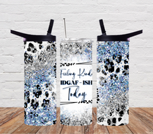 Load image into Gallery viewer, Feeling kinda IDGAF-ish today 2