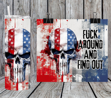 Load image into Gallery viewer, Fuck around and find out - Sarcastic