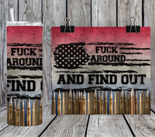 Load image into Gallery viewer, Fuck around and find out