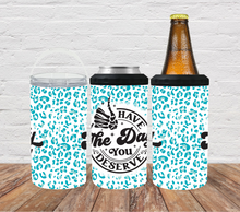 Load image into Gallery viewer, Have the day you deserve 2