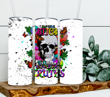 Load image into Gallery viewer, I'm not a bitch I'm a teller of unfortunate truths 1