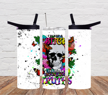 Load image into Gallery viewer, I'm not a bitch I'm a teller of unfortunate truths 1