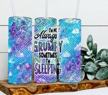 Load image into Gallery viewer, I'm not always grumpy sometimes I'm sleeping