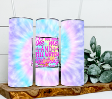 Load image into Gallery viewer, If you Don`t Like Me and still watch everything I do you're a fan