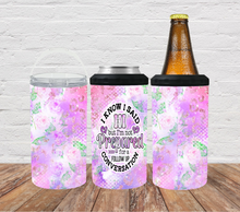 Load image into Gallery viewer, I know I said hi but I'm not prepared for a follow up conversation