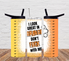 Load image into Gallery viewer, I look great in orange don't fuck with me