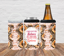 Load image into Gallery viewer, I meant to behave but there were to many other options