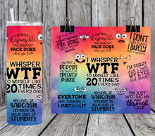 Load image into Gallery viewer, I whisper WTF - sarcastic