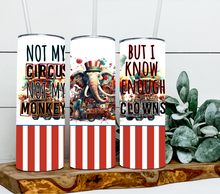 Load image into Gallery viewer, Not my circus not my monkeys