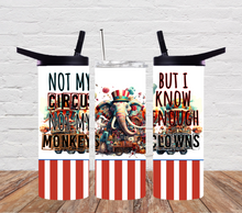 Load image into Gallery viewer, Not my circus not my monkeys