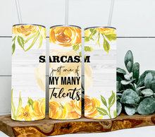 Load image into Gallery viewer, Sarcasm just one of many talents