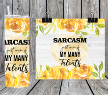 Load image into Gallery viewer, Sarcasm just one of many talents