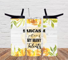 Load image into Gallery viewer, Sarcasm just one of many talents