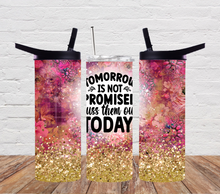 Load image into Gallery viewer, Tomorrow is not promised cuss them out today