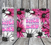 Load image into Gallery viewer, Same bitch different day 2