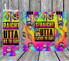 Load image into Gallery viewer, Straight out of fucks to give - sarcastic