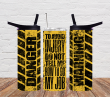 Load image into Gallery viewer, Warning Don't Tell Me My Job