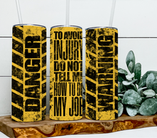 Load image into Gallery viewer, Warning Don't Tell Me My Job