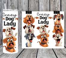 Load image into Gallery viewer, Crazy dog lady