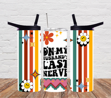 Load image into Gallery viewer, On my husband's last nerve