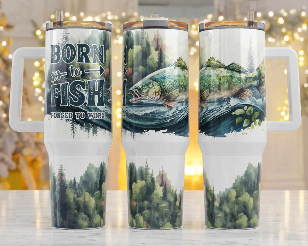 40oz Born to Fish Forced to Work Tumbler
