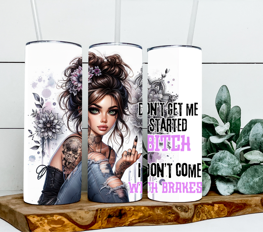 I don't come with brakes