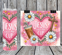 Load image into Gallery viewer, Jesus Fills My Cup

