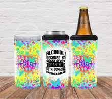 Load image into Gallery viewer, Alcohol because no great story started with eating a salad
