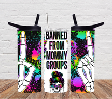 Load image into Gallery viewer, Banned from mommy groups
