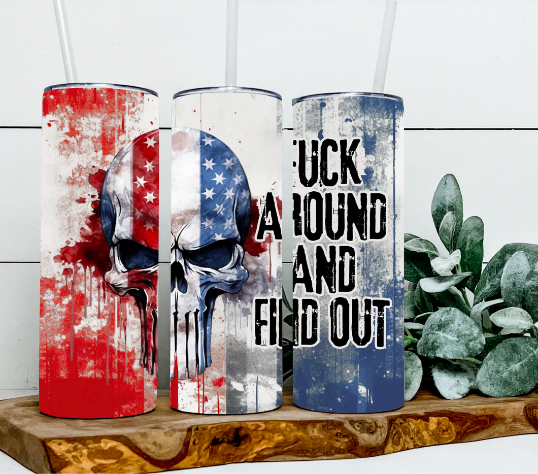 Fuck around and find out - Sarcastic