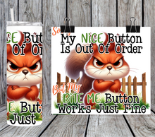Load image into Gallery viewer, Sorry my nice button out of order but my bite me button works just fine
