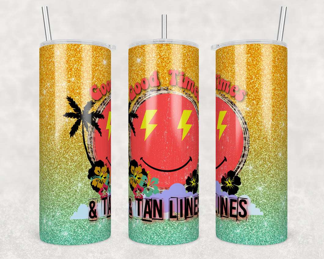 Good Times & Tan Lines Tumbler