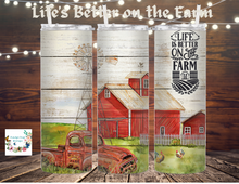 Load image into Gallery viewer, Life is better on the farm Tumbler
